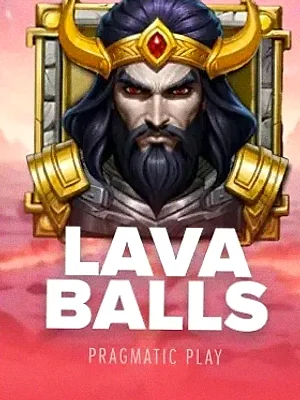 Lava Balls at Joe Fortune